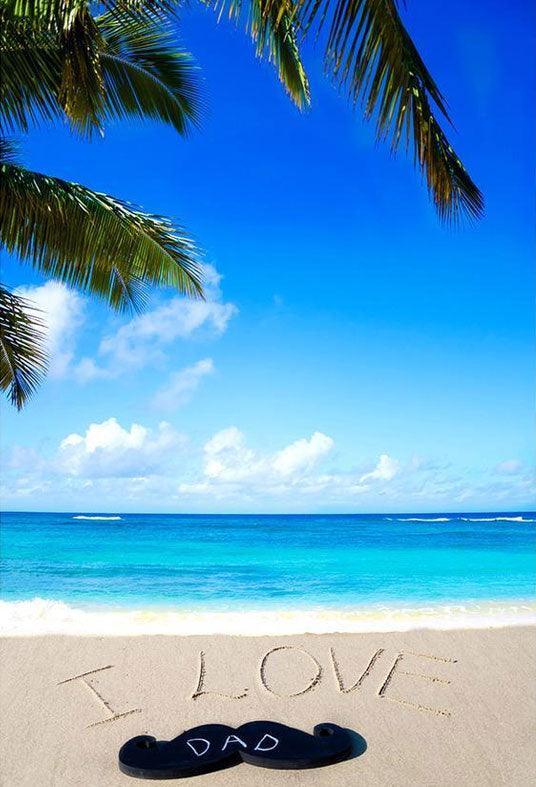 I Love Dad On Beach Backdrop Seaside Father's Day Photography Background